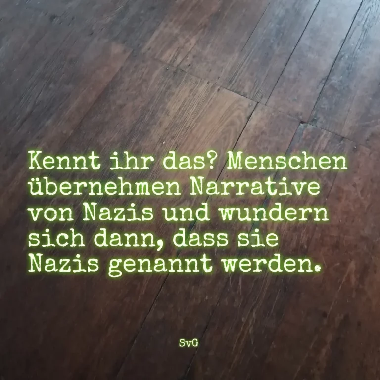 Kennt ihr das? Menschen übernehmen Narrative von Nazis und wundern sich dann, dass sie Nazis genannt werden. - Sascha von Gerishem